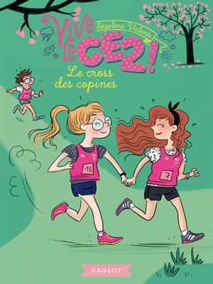 cover image of Vive le CE2 ! Le cross des copines